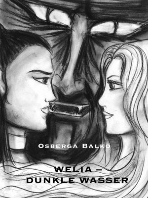 cover image of Welia--Dunkle Wasser